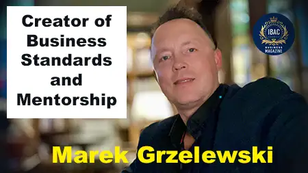 Marek Grzelewski – Creator of Business Standards and Mentorship