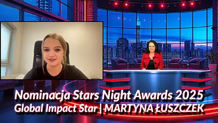 Polish POWER among the world’s elite – Martyna Łuszczek among the 50 best students in the world. Nominated in the Global Impact Star category at the Stars Night Awards 2025.