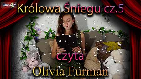 Baśń Andersena - Królowa Śniegu. Czyta Olivia Furman