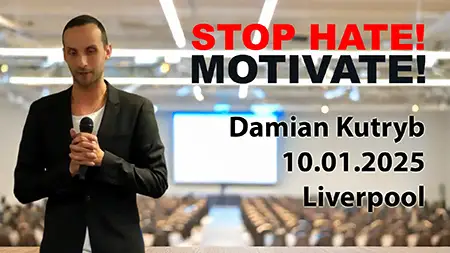 Stop Hate! Motivate! Damian Kutryb's story that touches hearts. Event of the year 2025 in cooperation with the Social Campaign I Don't Hate, I Motivate.